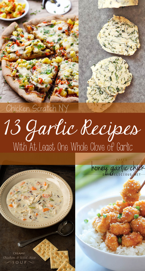 13 Garlic Recipes using Fresh Cloves of Garlic