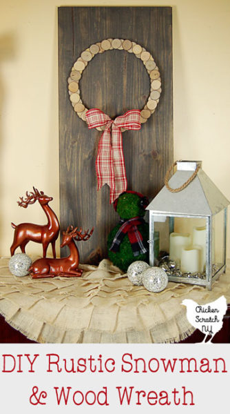 Decorate with a DIY rustic snowman and wood slice wreath for a simple display to carry you from Christmas though the winter season