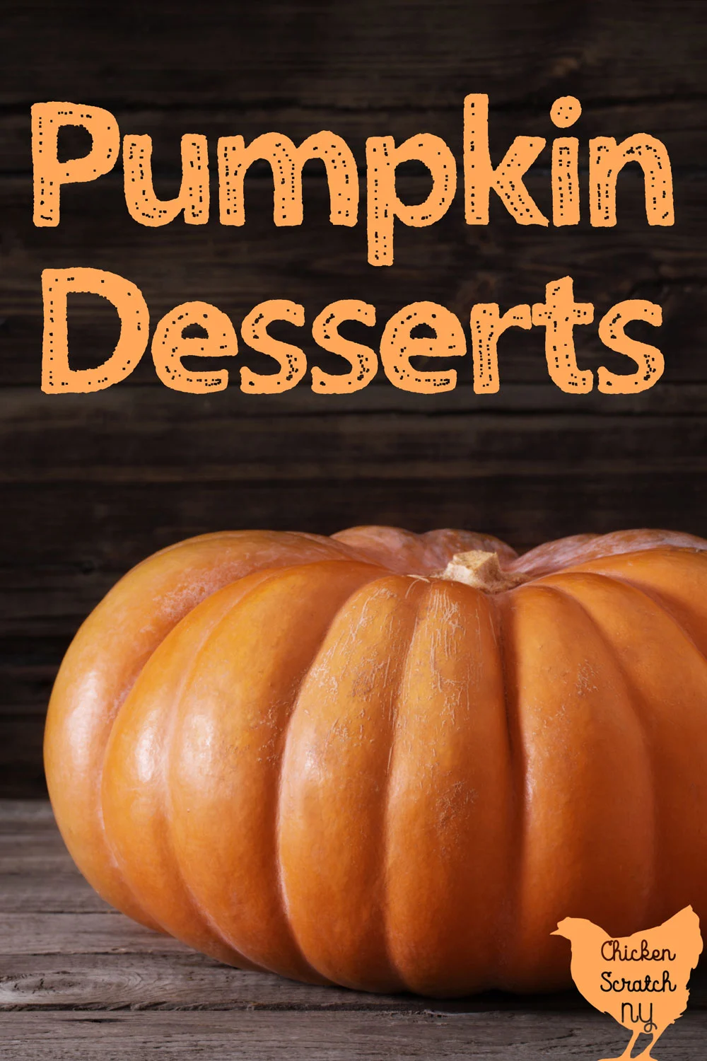 pumpkin sitting on table with text overlay Pumpkin Desserts