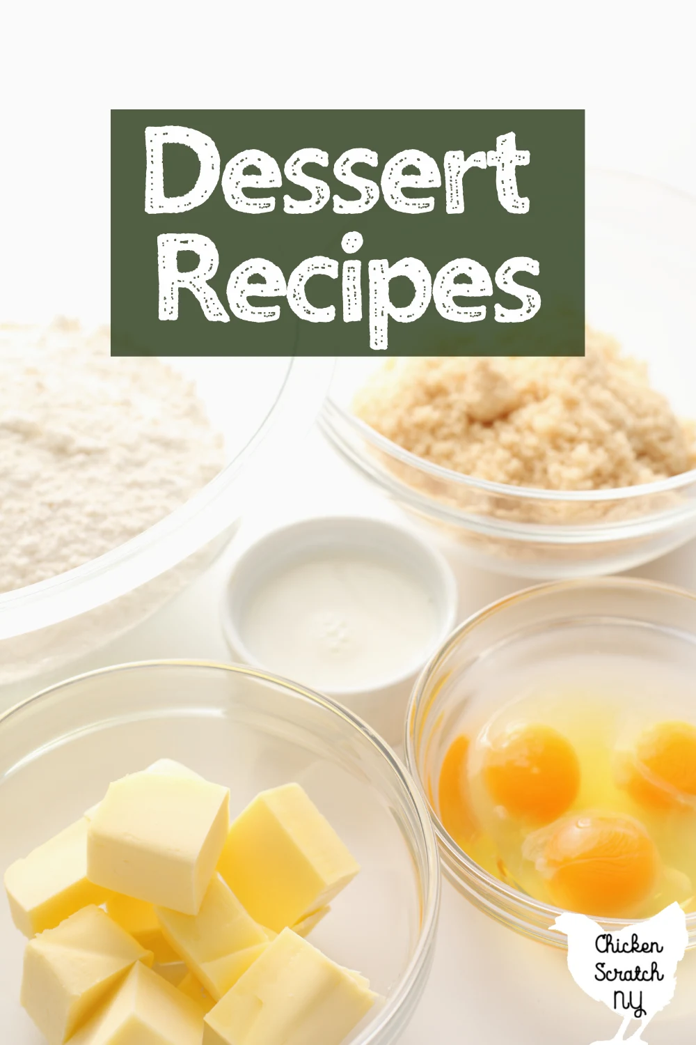 bowls of butter, eggs and sugar with text overlay "dessert recipes"