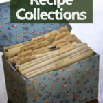 old fashioned recipe box with text overlay "recipe Collections"
