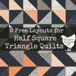 digital mock up of half square triangle quilt blocks arranged in different patterns with text overlay stating "8 Free layouts for Half Square Triangle Quilts"